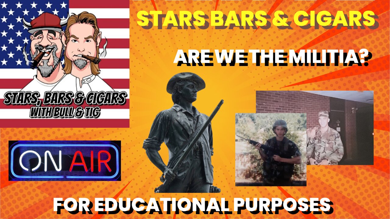 STARS BARS & CIGARS, EPISODE 40. DO YOU KNOW WHAT YOUR 2ND AMENDMENT MEANS?