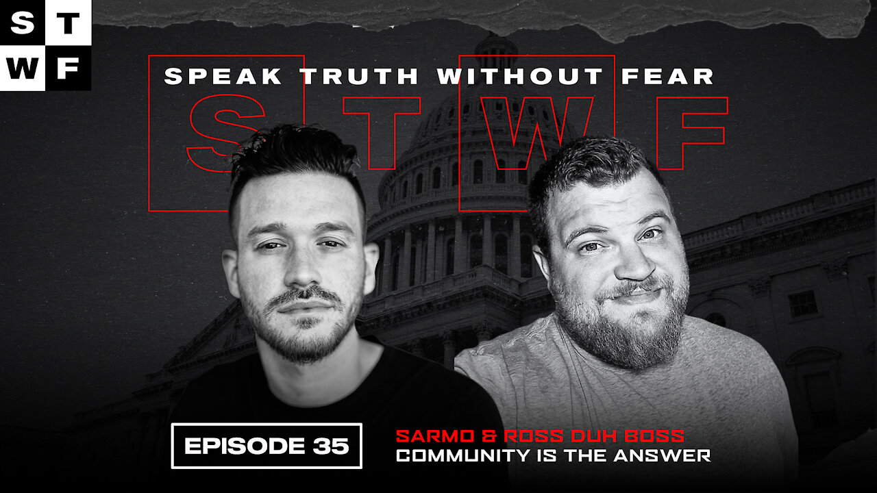 EP. 35 - Community Is the Answer- Sarmo | Ross
