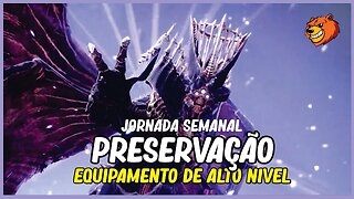 DESTINY 2 │ PRESERVAÇÃO EQUIPAMENTO DE ALTO NIVEL DA SEMANA