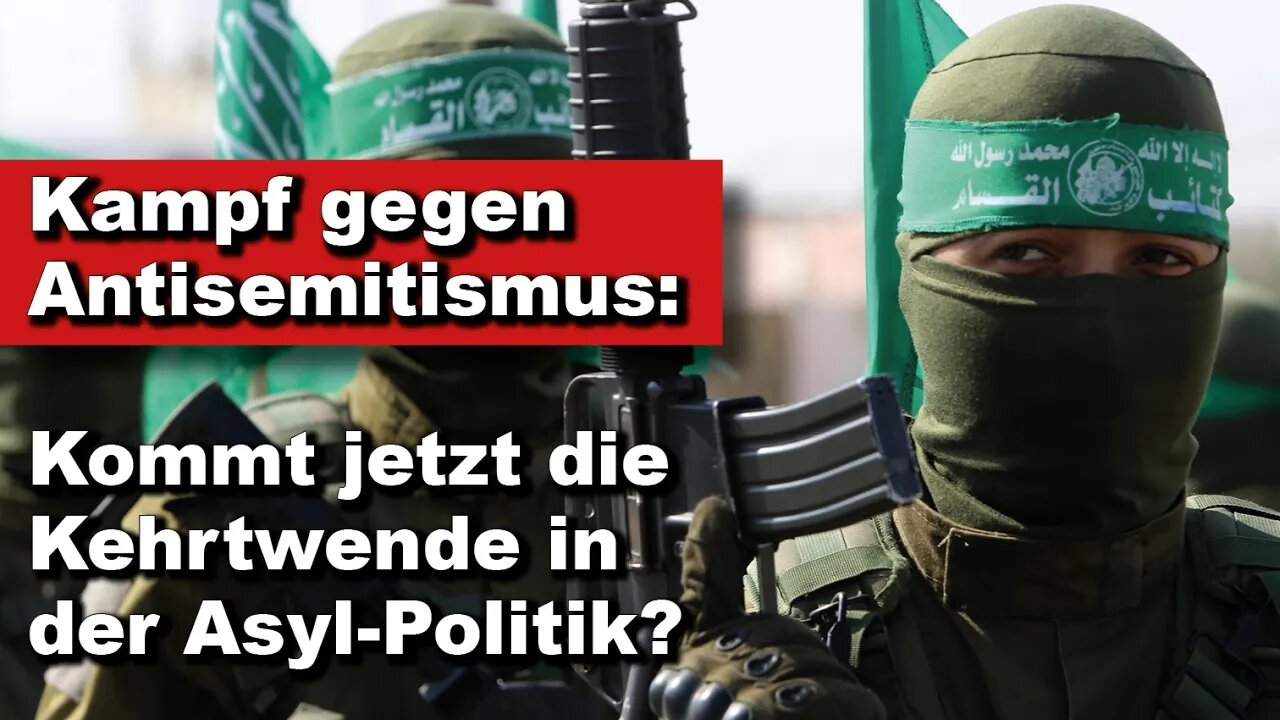 Kampf gegen Antisemitismus: Kommt jetzt die Kehrtwende in der Asyl-Politik? (Wochenausklang)