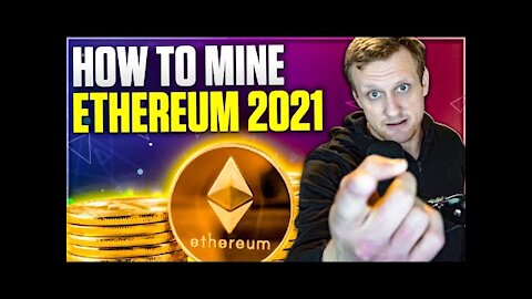 How to Mine Ethereum on Windows 10 | 2021 Guide [May Updated]