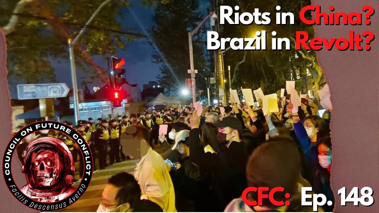 CFC Ep. 148: Riots in China and Brazil in revolt?