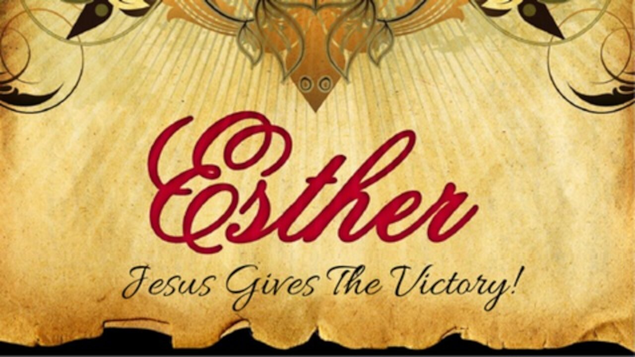 Esther - Jesus gives the victory