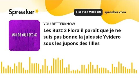 Les Buzz 2 Flora il paraît que je ne suis pas bonne la jalousie Yvidero sous les jupons des filles