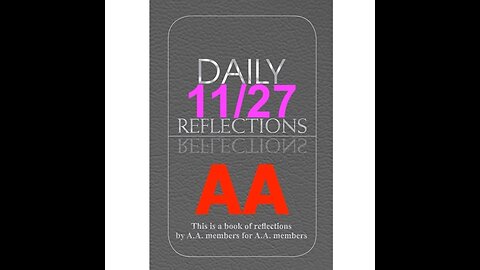 Daily Reflections – November 27 – Alcoholics Anonymous - Read Along