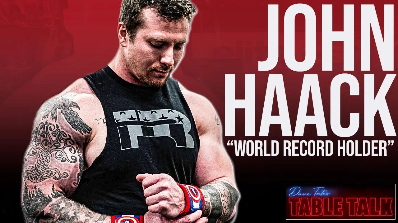 John Haack | 2270 LBS TOTAL, WORLD RECORD HOLDER, Table Talk #156