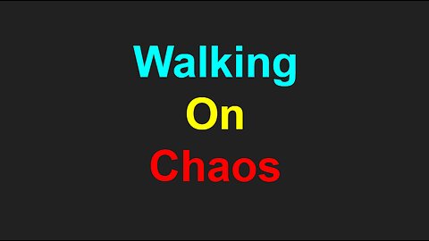 Walking On Chaos