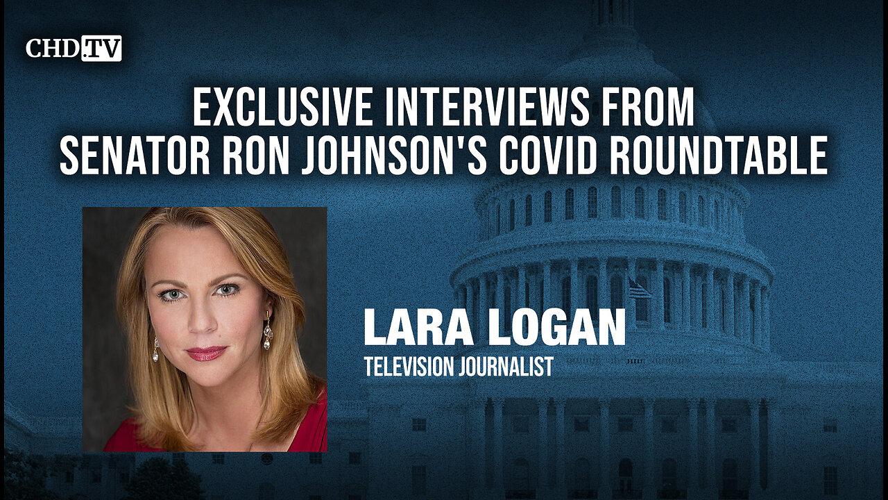 CHD.TV Exclusive With Lara Logan From the COVID Roundtable