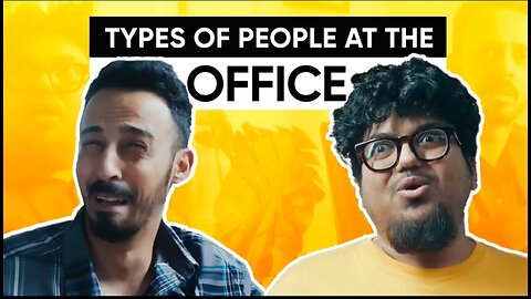 TYPES OF PEOPLE AT THE OFFICE FUNNY VIDEO