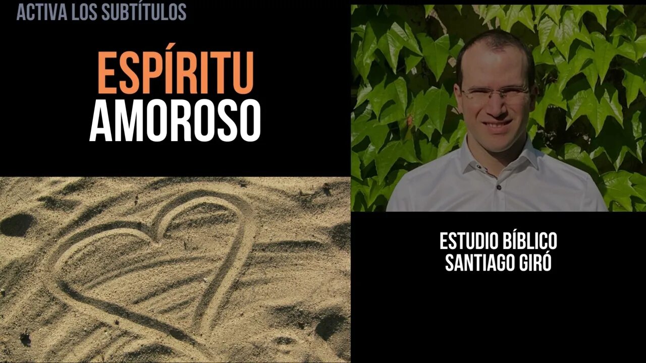 Espíritu amoroso - Estudio bíblico Santiago Giró