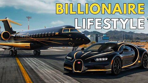 Billionaire Lifestyle | Life Of Billionaires &amp; Rich Lifestyle | Motivation