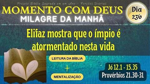 MOMENTO COM DEUS - MILAGRE DA MANHÃ - Dia 236/365 #biblia