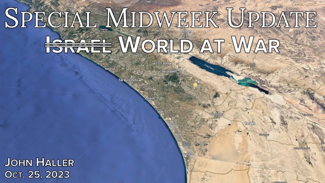 2023 10 25 Special Midweek Update - World at War