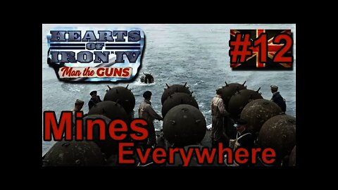 Hearts of Iron IV Man the Guns - Britain - 12 Mines Everywhere!