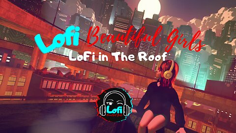 LoFi in The Roof
