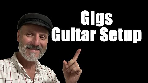 Preparing for a Gig - helpful tips to guitar players, beginning, intermediate, advanced