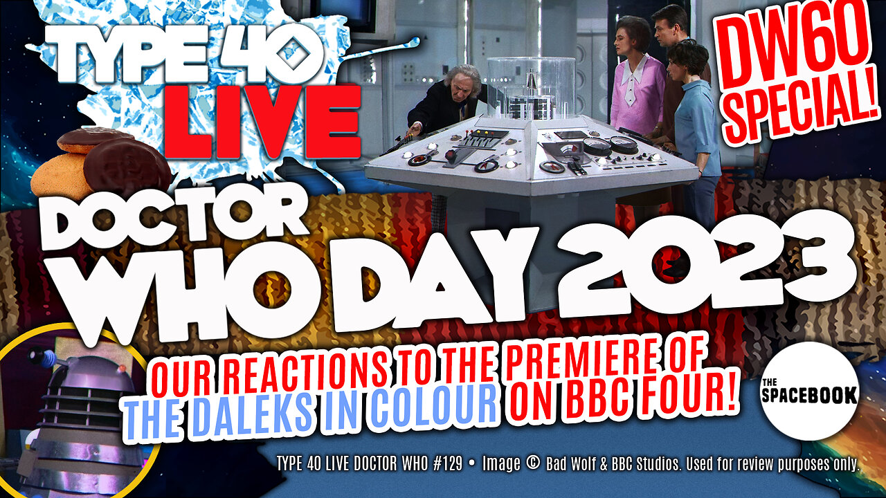 DOCTOR WHO - Type 40 LIVE DOCTOR WHO DAY 2023 - DW60 Season | The Daleks in COLOUR! **BRAND NEW!!**