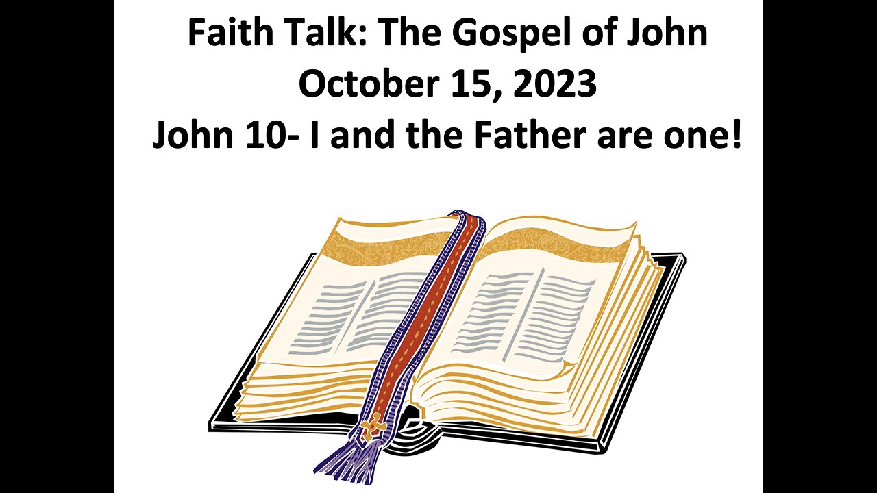 23-10-15 Faith Talk - John 10 I and My Father are One