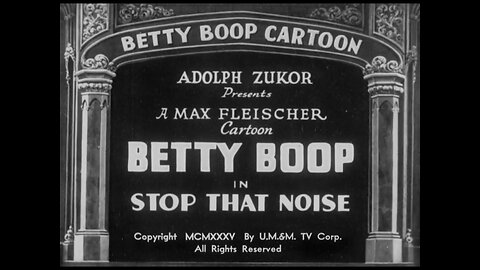 Betty Boop - Stop That Noise (1935)