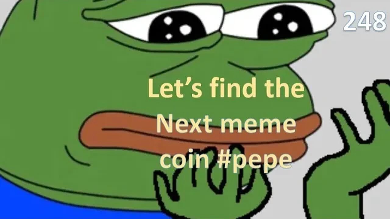 Let’s find the Next meme coin #pepe #psyop #248