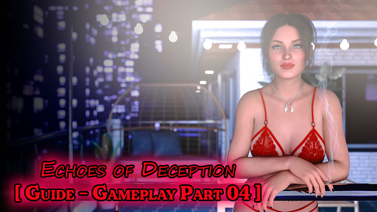 Echoes of Deception - 04 [ Guide - Gameplay ]