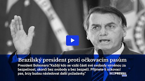 Brazilský president proti očkovacím pasům