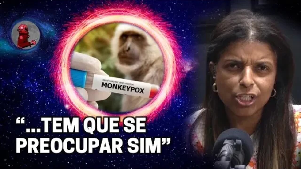 VARÍOLA DOS MACACOS com Vandinha Lopes | Planeta Podcast (Sobrenatural)