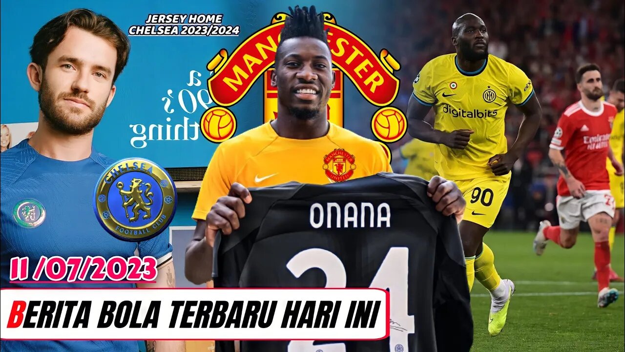 Berita Bola Terbaru,|Andre Onana Sepakat Ke MU,Jersey Home Terbaru Chelsea 2023\2024,