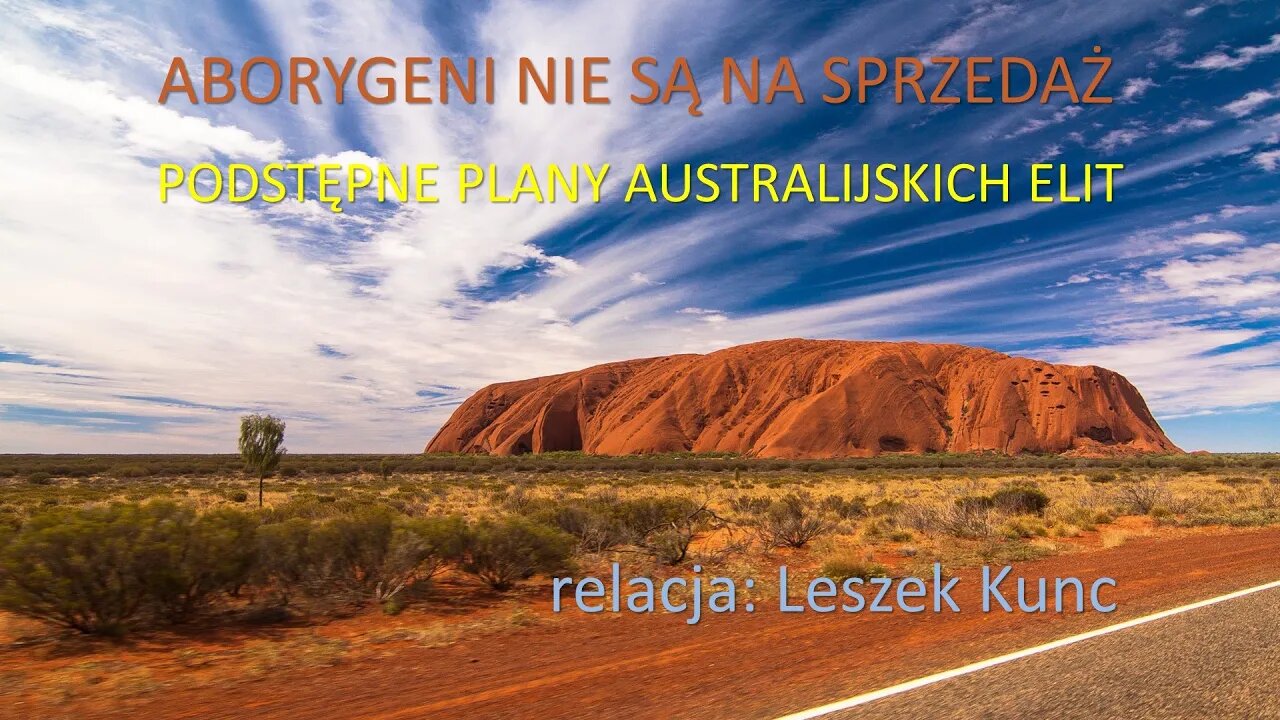 Australia - Podstępne działania elit - Leszek Kunc