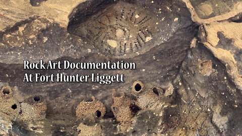 03/03/2021 Rock Art Documentation at Fort Hunter Liggett