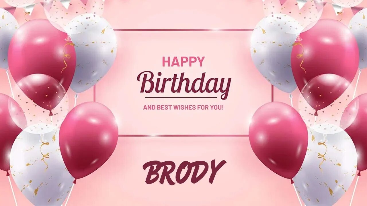 Happy Birthday to Brody - Birthday Wish From Birthday Bash