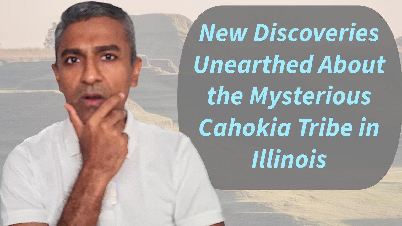 New Discoveries Unearthed About the Mysterious Cahokia Tribe in Illinois