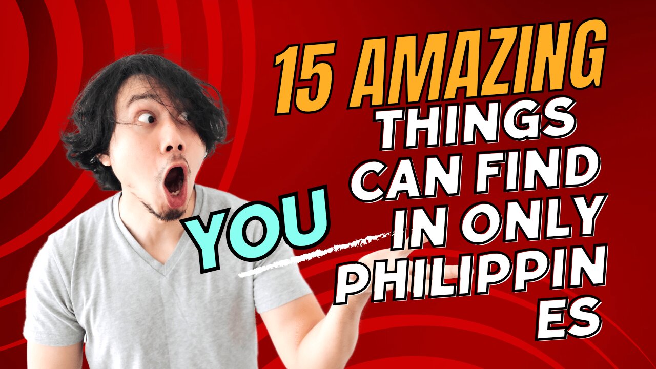 15 Amazing things you only Find in the Philippines #philippines