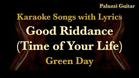 Green Day Good Riddance Acoustic Guitar [Karaoke Songs with Lyrics]