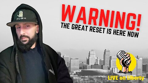 Warning! The Great Reset Is Here Now!