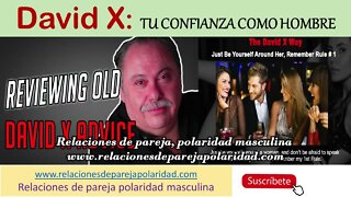 David X - Tu confianza como hombre (eso dice mucho de ti como hombre)
