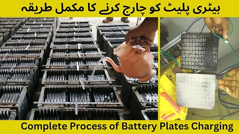 Charging High Quality Positive Battery Plates - The Heart of the Battery - Lead Acid Batteries.