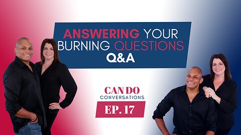 Answering Your Burning Questions on Relationships & Communication - Can Do Conversations Q&A Edition