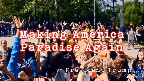 MAKING AMERICA PARADISE AGAIN