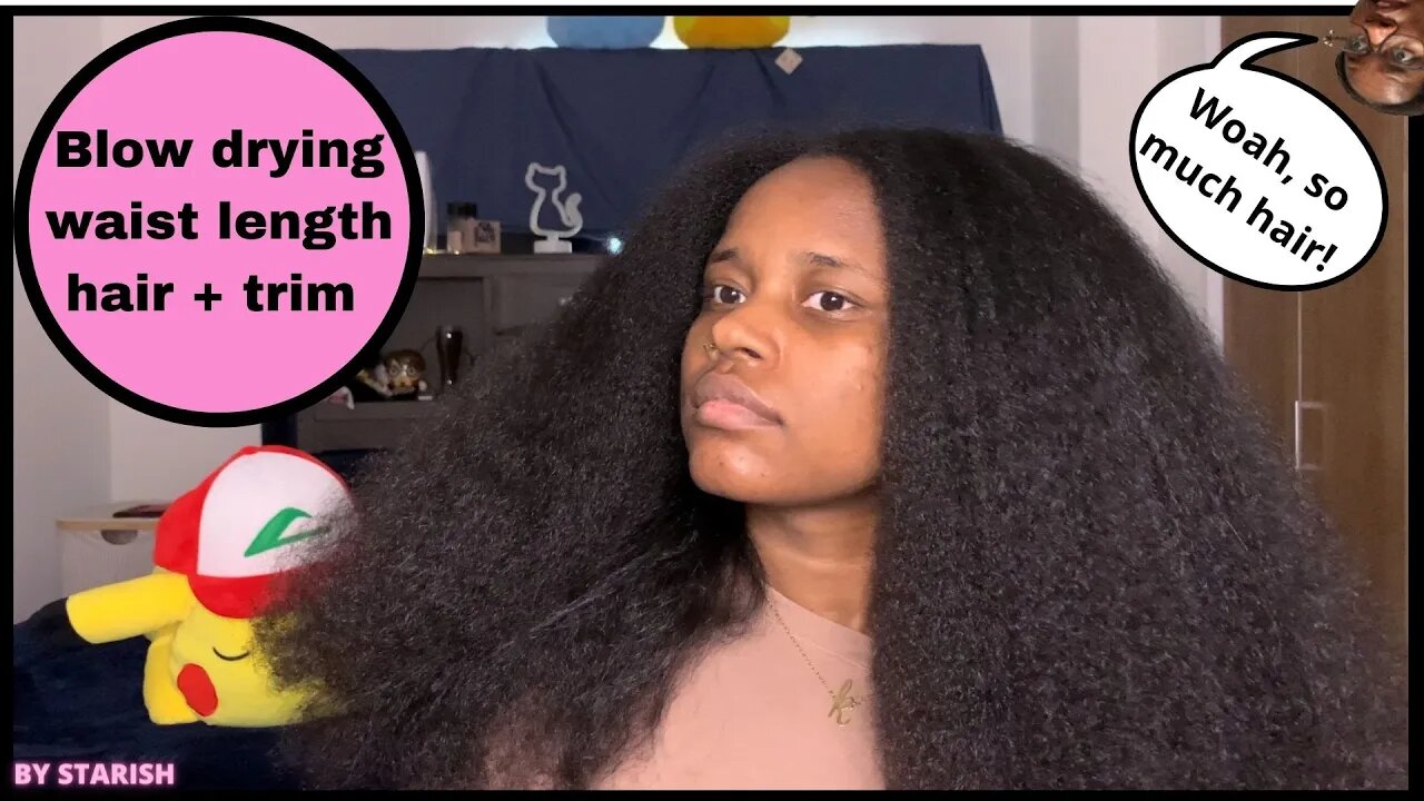 Blowdrying Waist Length Natural Hair + Trim