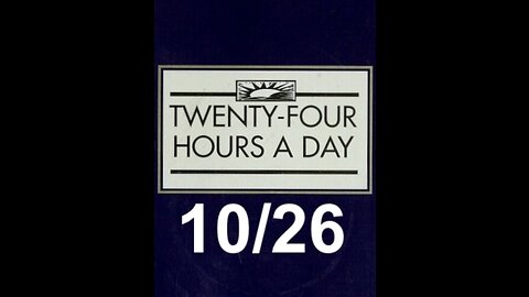 Twenty-Four Hours A Day Book Daily Reading – October 26 - A.A. - Serenity Prayer & Meditation