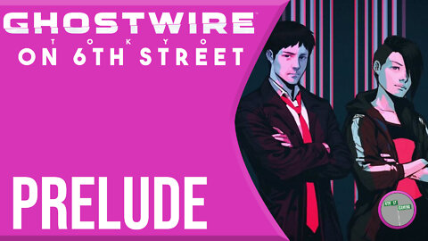 GhostWire: Tokyo Prelude on 6th Street