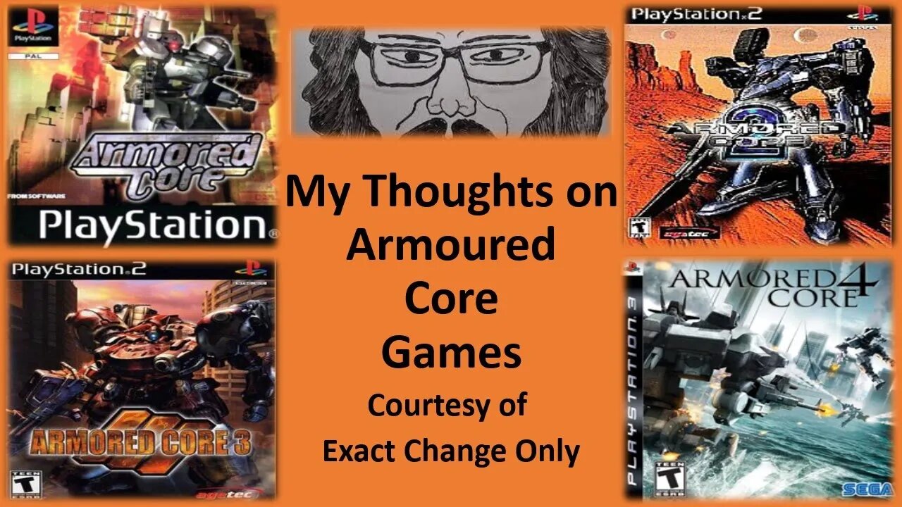 My Thoughts on Armoured Core Games (Courtesy of Exact Change Only)