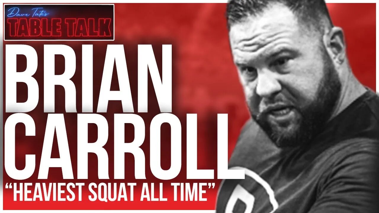 Brian Carroll l HEAVIEST SQUAT ALL TIME, BACK PAIN MANAGEMENT, POWER RACK STRENGTH, Table Talk #181