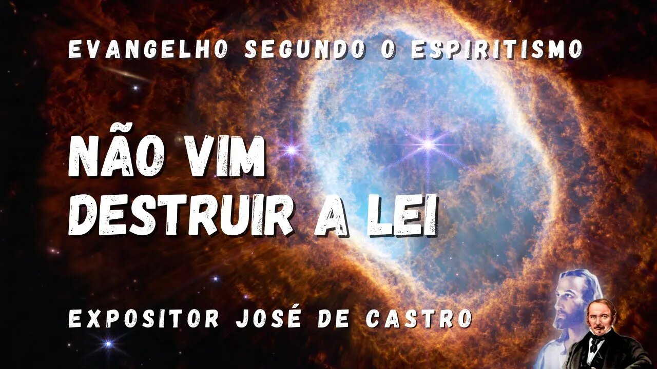 Não Vim Destruir a Lei (Cap. 1 Evangelho segundo o Espiritismo)