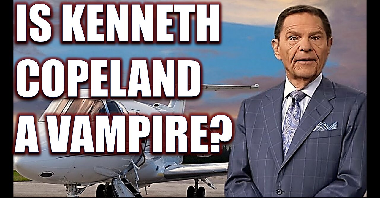 WARNING: KENNETH COPELAND TEACHES BLOOD DRINKING / VAMPIRISM TO HIS "CHURCH"