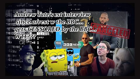 BBC CENSORS ANDREW TATE W BBC???