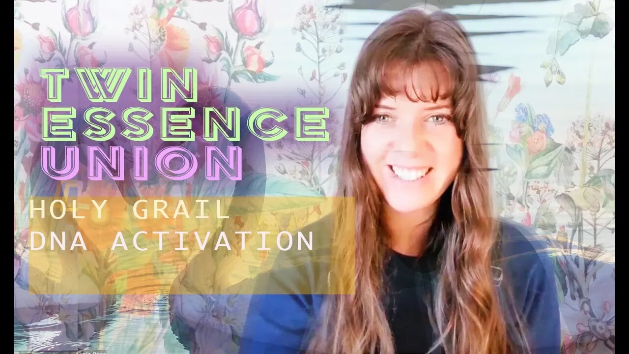 TWIN ESSENCE UNION DNA HOLY GRAIL ACTIVATION