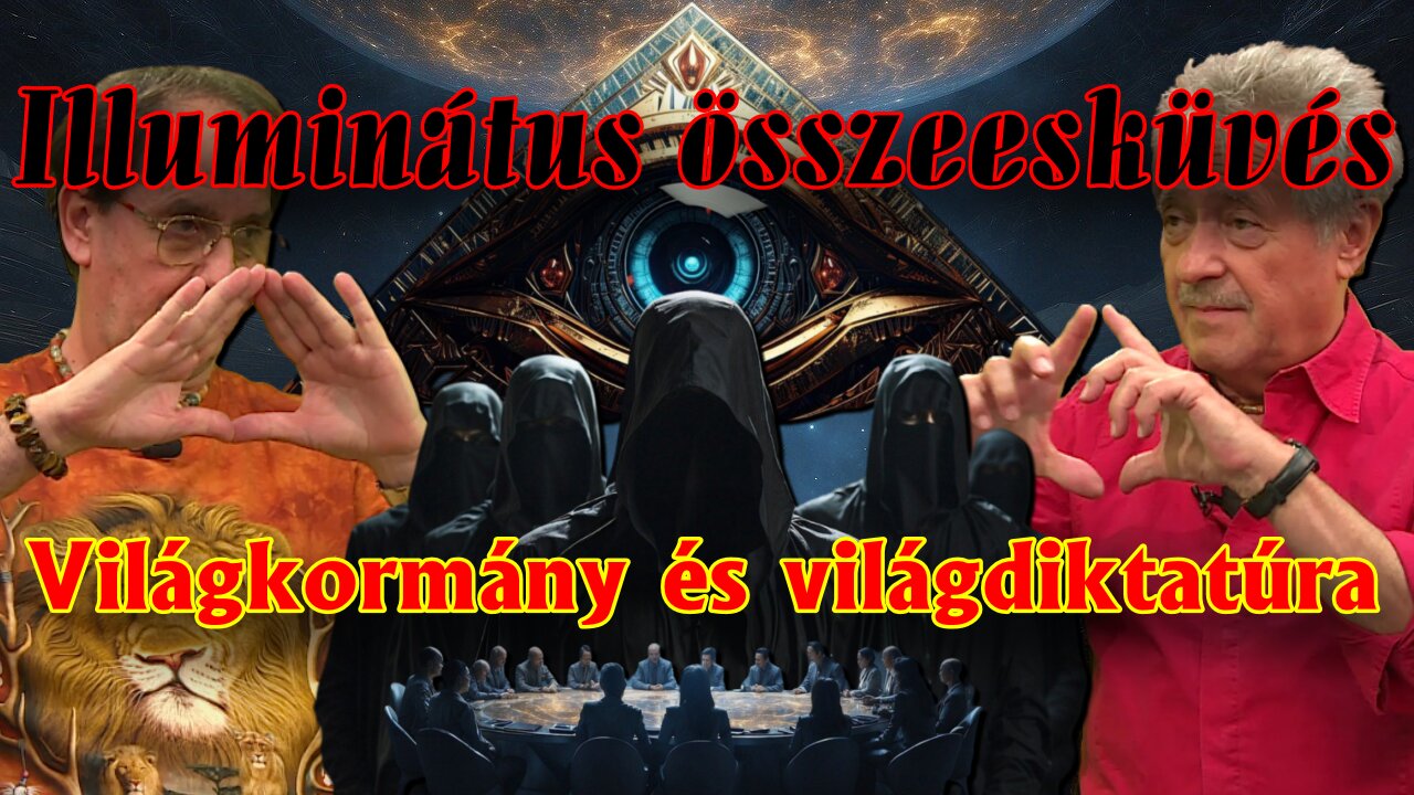 ILLUMINÁTUS ÖSSZEESKÜVÉS II. – Világkormány és világdiktatúra