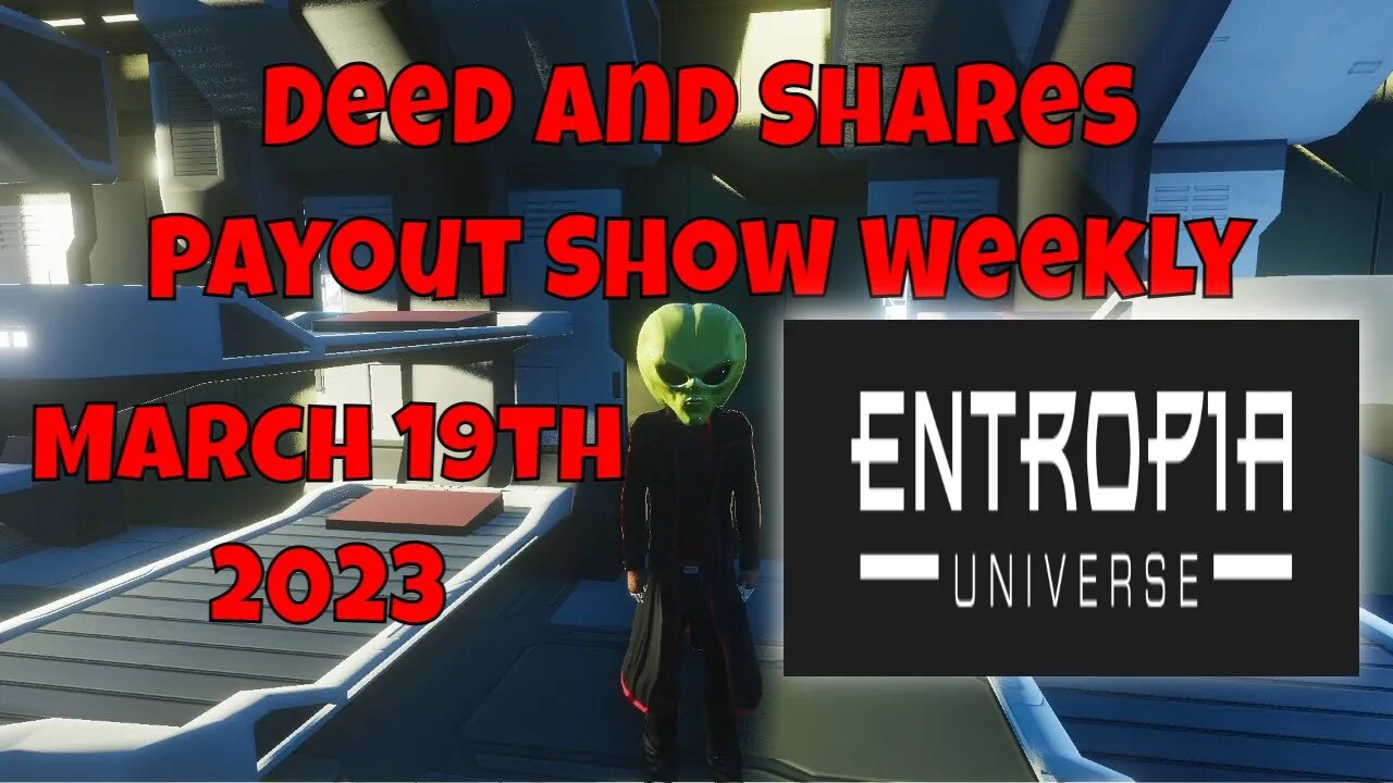 Deed and Shares Payout Show Weekly For Entropia Universe March 19th 2023